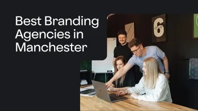 Best Branding Agencies in Manchester